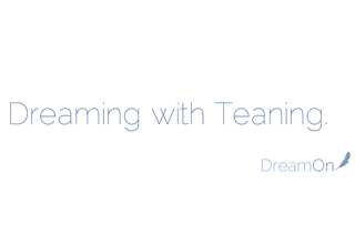 Werbespruch: "Dreaming with Teaning - DreamOn"